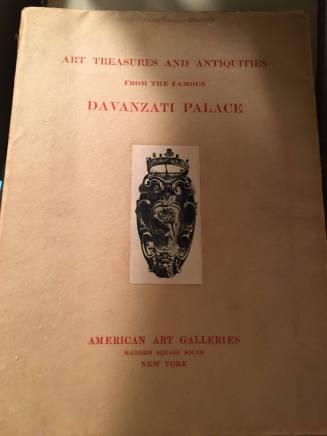 Art Treasures and Antiquities from the Famous Davanzati Palace